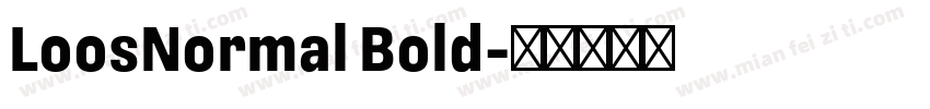 LoosNormal Bold字体转换